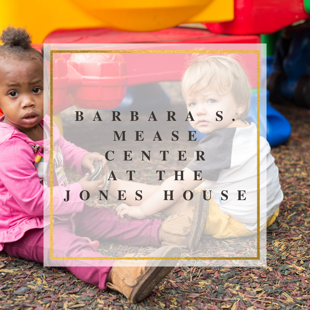 Barbara S. Mease Center at the Jones House